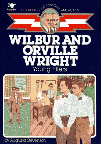 Wilbur and Orville Wright (Childhood of Famous Americans)