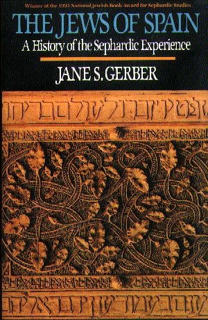 The Jews of Spain: A History of the Sephardic Experience