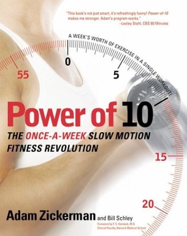 Power of 10: The Once-a-Week Slow Motion Fitness Revolution