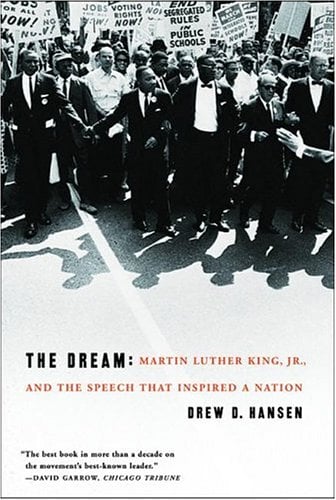 The Dream: Martin Luther King, Jr., and the Speech That Inspired a Nation