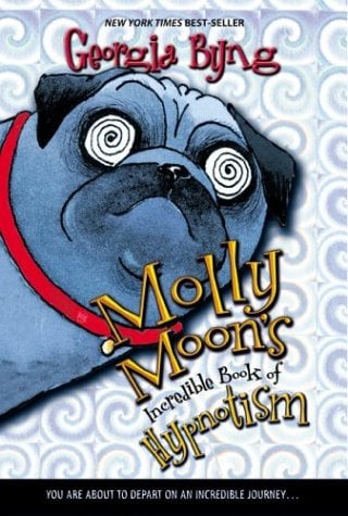 Molly Moon's Incredible Book of Hypnotism (Molly Moon, Bk. 1)