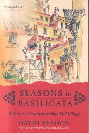 Seasons in Basilicata: A Year in a Southern Italian Hill Village