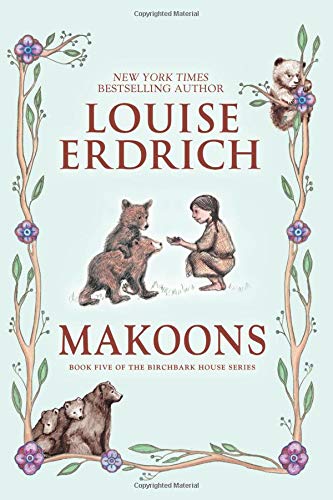 Makoons (Birchbark House, Bk. 5)