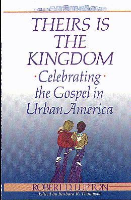 Theirs Is the Kingdom: Celebrating the Gospel in Urban America