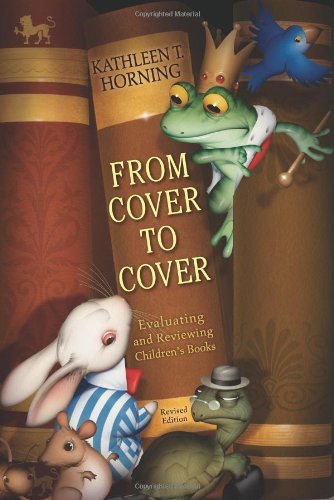 From Cover to Cover (revised edition): Evaluating and Reviewing Children's Books