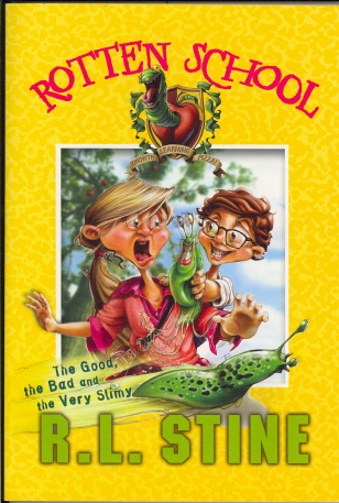 The Good, The Bad And The Very Slimy (Rotten School, Bk. 3)