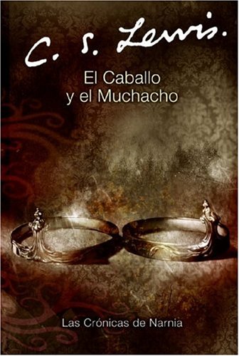 El Caballo y el Muchacho ( Las Crónicas de Narnia)