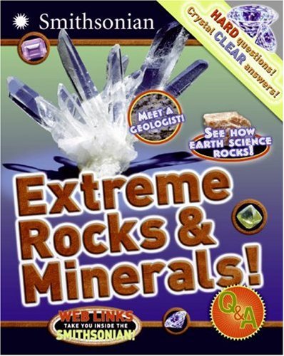 Extreme Rocks & Minerals! (Smithsonian)