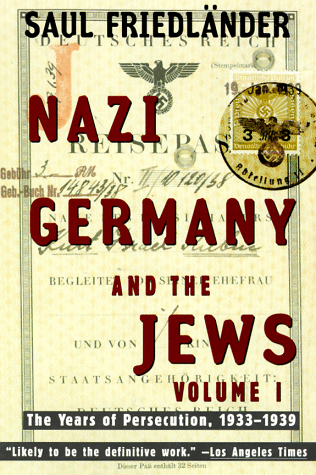 Nazi Germany and the Jews: The Years of Persecution 1933-1939 (Volume I)