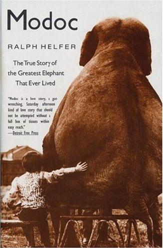 Modoc: The True Story of the Greatest Elephant That Ever Lived