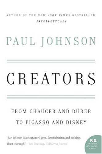 Creators: From Chaucer and Durer to Picasso and Disney (P.S)