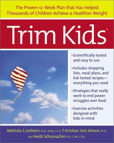 Trim Kids: The Proven 12-Week Plan That Has Helped Thousands of Children Achieve a Healthier Weight