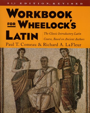 Workbook for Wheelock's Latin (3rd Edition, Revised)