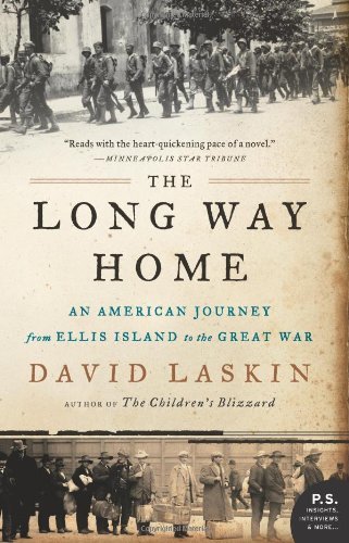 The Long Way Home: An American Journey from Ellis Island to the Great War (P.S.)
