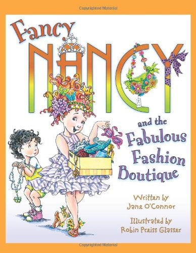 Fancy Nancy And The Fabulous Fashion Boutique