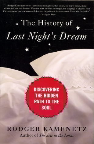 The History of Last Night's Dream: Discovering the Hidden Path to the Soul