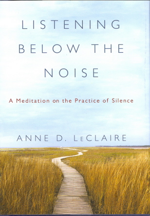 Listening Below the Noise: A Meditation on the Practice of Silence