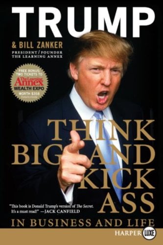 Think BIG and Kick Ass in Business and Life (Large Print)