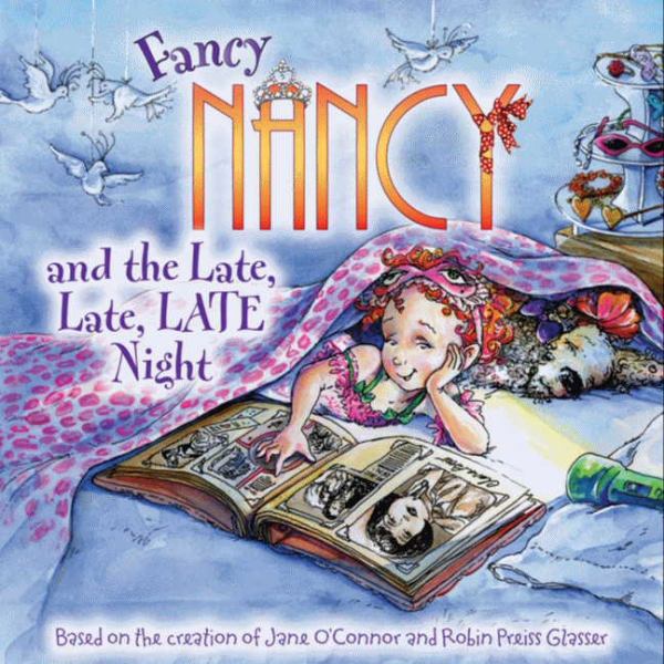 Fancy Nancy And The Late, Late,LATE Night