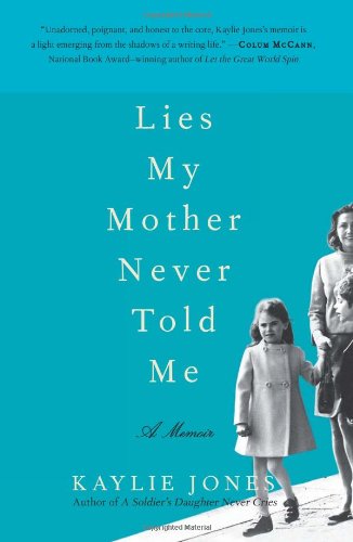 Lies My Mother Never Told Me: A Memoir