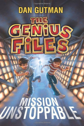 Mission Unstoppable (The Genius Files)