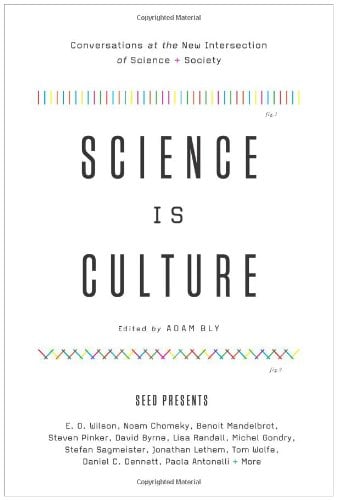 Science Is Culture: Conversations at the New Intersection of Science + Society