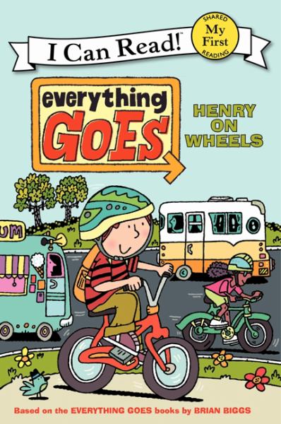 Henry on Wheels (Everything Goes, My First I Can Read!)
