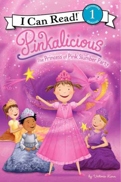 Pinkalicious: The Princess of Pink Slumber Party (I Can Read, Level 1)