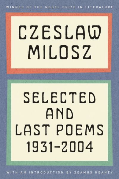 Selected and Last Poems 1931-2004