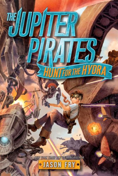 Hunt for the Hydra (Jupiter Pirates, Bk. 1)