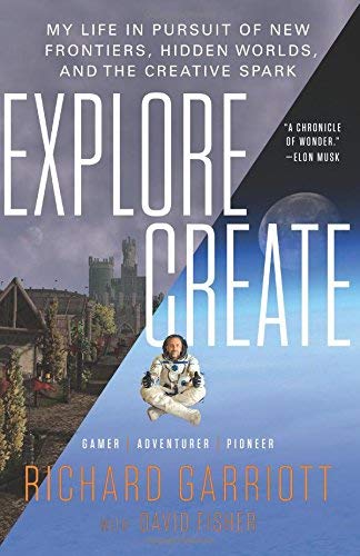 Explore/Create: My Life in Pursuit of New Frontiers, Hidden Worlds, and the Creative Spark