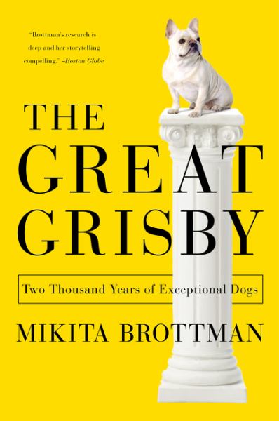 The Great Grisby: Two Thousand Years of Exceptional Dogs
