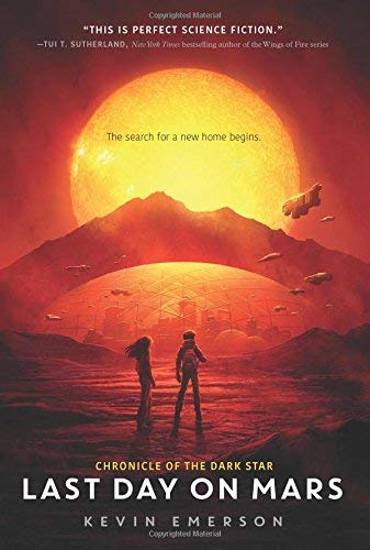 Last Day on Mars (Chronicle of the Dark Star, Bk. 1)