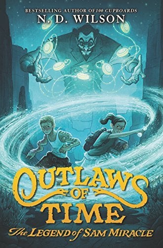 The Legend of Sam Miracle (Outlaws of Time, Bk. 1)