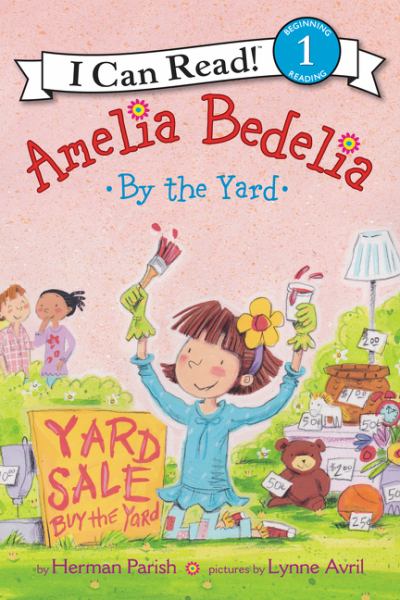 Amelia Bedelia by the Yard (I Can Read, Level 1)