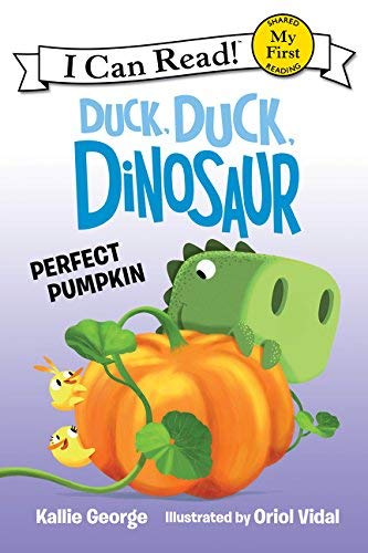 Perfect Pumpkin (Duck, Duck, Dinosaur. My First I Can Read!)