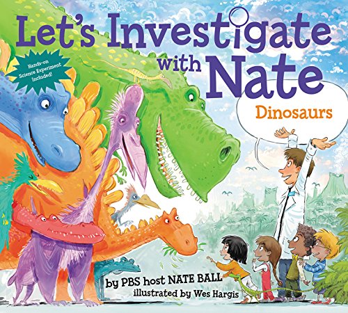 Dinosaurs (Let's Investigate With Nate Volume 3)
