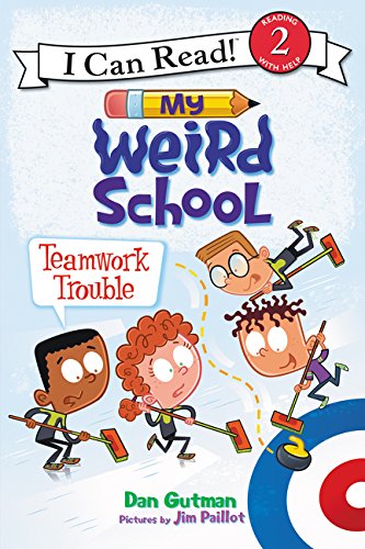 Teamwork Trouble (My Weird School, I Can Read, Level 2)