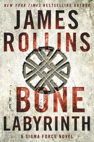 The Bone Labyrinth (Sigma Force Novels)