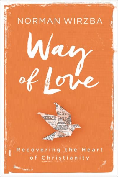 Way of Love: Recovering the Heart of Christianity