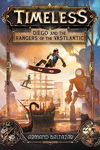 Diego and the Rangers of the Vastlantic (Timeless, Bk. 1)