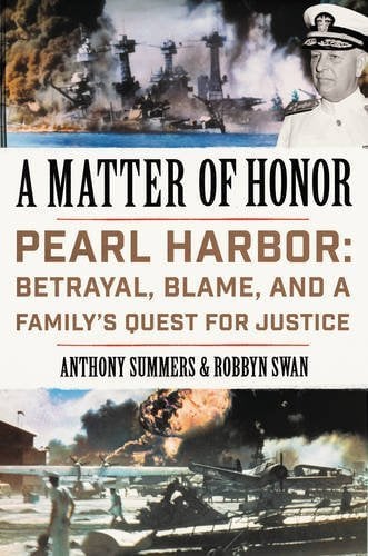 A Matter of Honor Pearl Harbor: Betrayal, Blame, and a Family's Quest for Justice