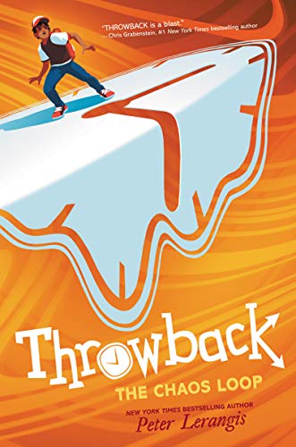 The Chaos Loop (Throwback, Bk. 2)