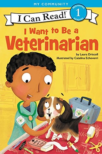 I Want to Be a Veterinarian (I Can Read, Level 1)