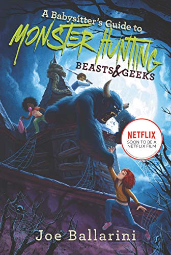 Beasts & Geeks (A Babysitter's Guide to Monster Hunting, Bk. 2)