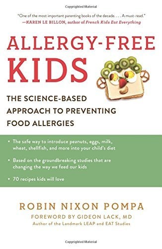 Allergy-Free Kids: The Science-Based Approach to Preventing Food Allergies