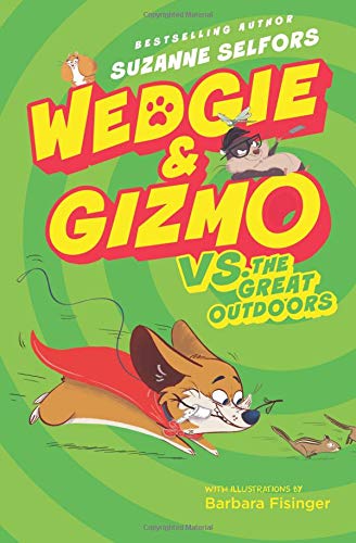 Wedgie & Gizmo vs. The Great Outdoors (Wedgie & Gizmo, Bk. 3)