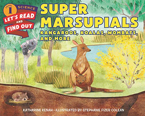 Super Marsupials: Kangaroos, Koalas, Wombats, and More (Let's-Read-And-Find-Out Science, Level 1)