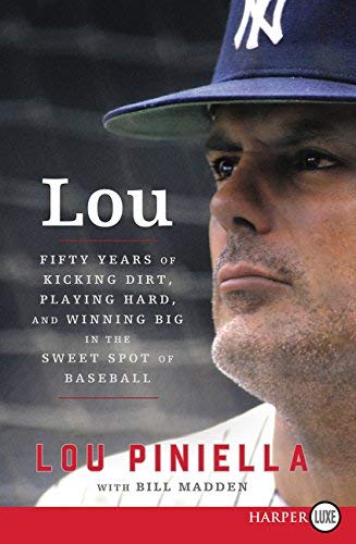 Lou: Fifty Years of Kicking Dirt, Playing Hard, and Winning Big in the Sweet Spot of Baseball (Large Print)