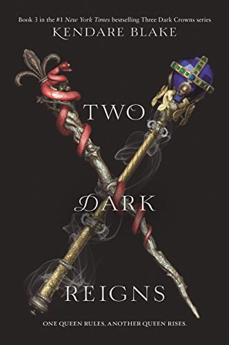 Two Dark Reigns (Three Dark Crowns, Bk. 3)
